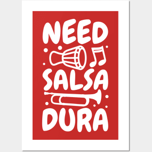 Need Salsa Dura Posters and Art